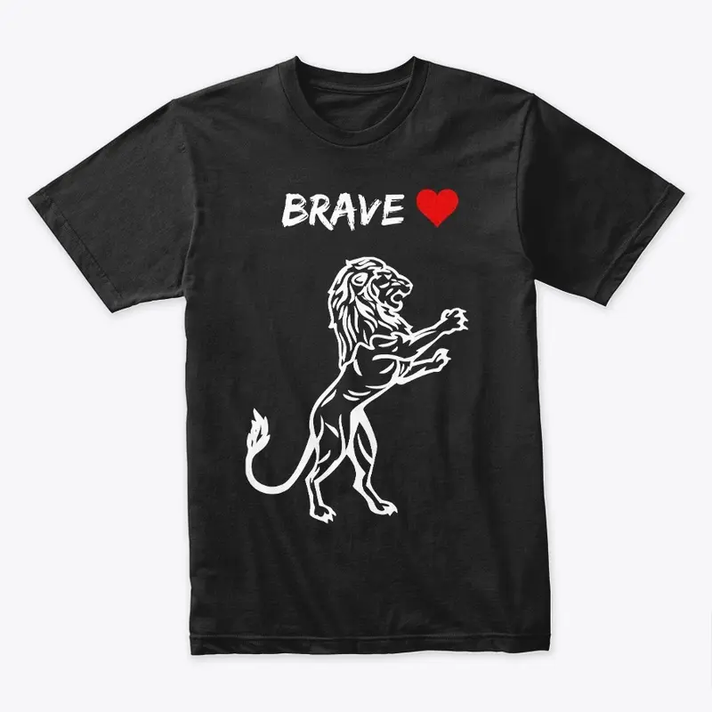 BRAVE HEART SHIRT