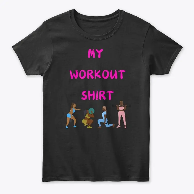 MY WORKOUT SHIRT